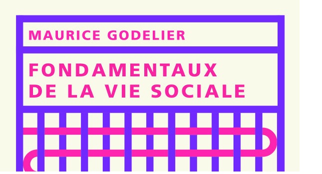 Couverture du livre de Maurice Godelier "Fondamentaux de la vie sociale"